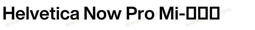 Helvetica Now Pro Mi字体转换